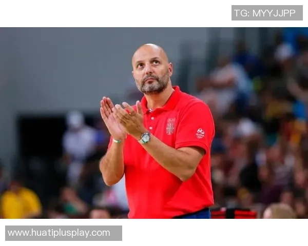 塞尔维亚男篮迎来新任主教练阿里姆皮耶维奇展现年轻活力